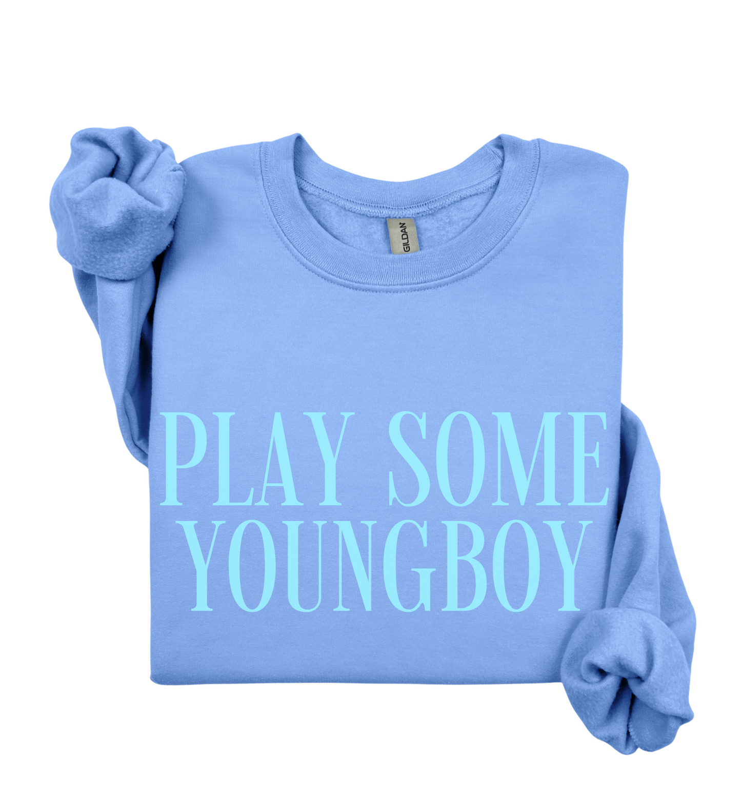 Play Some Youngboy Sweatshirt