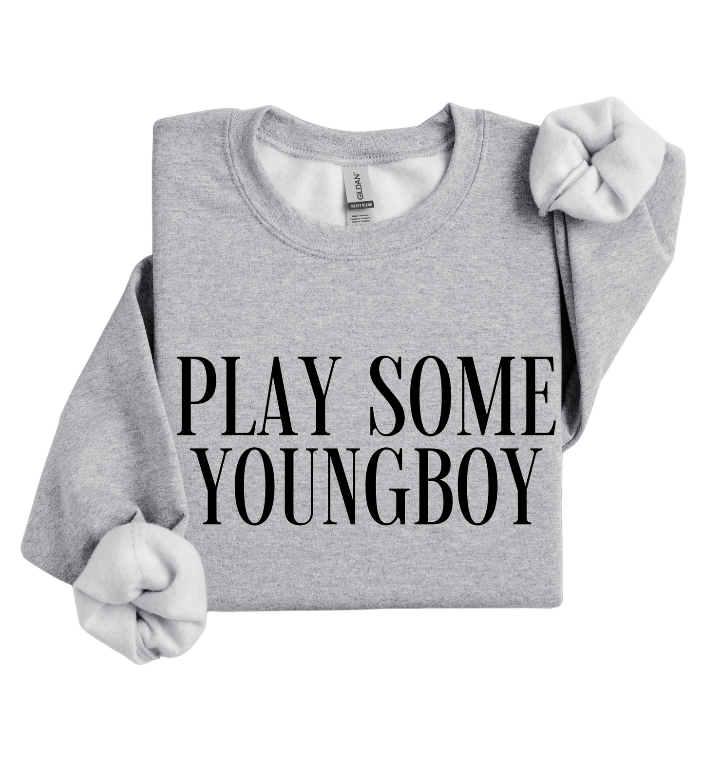 Play Some Youngboy Sweatshirt